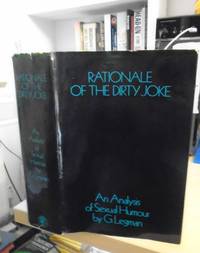 Rationale of the Dirty Joke. An Analysis of Sexual Humour by G. Legman - 1969