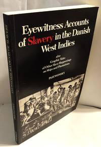 Eyewitness Accounts of Slavery in the Danish West Indies