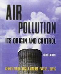 Air Pollution: Its Origin and Control (3rd Edition)