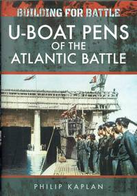 U-BOAT PENS OF THE ATLANTIC BATTLE