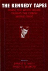 The Kennedy Tapes : Inside the White House During the Cuban Missile Crisis