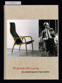 På spaning efter Lamino. Om möbelformgivaren Yngve Ekström.