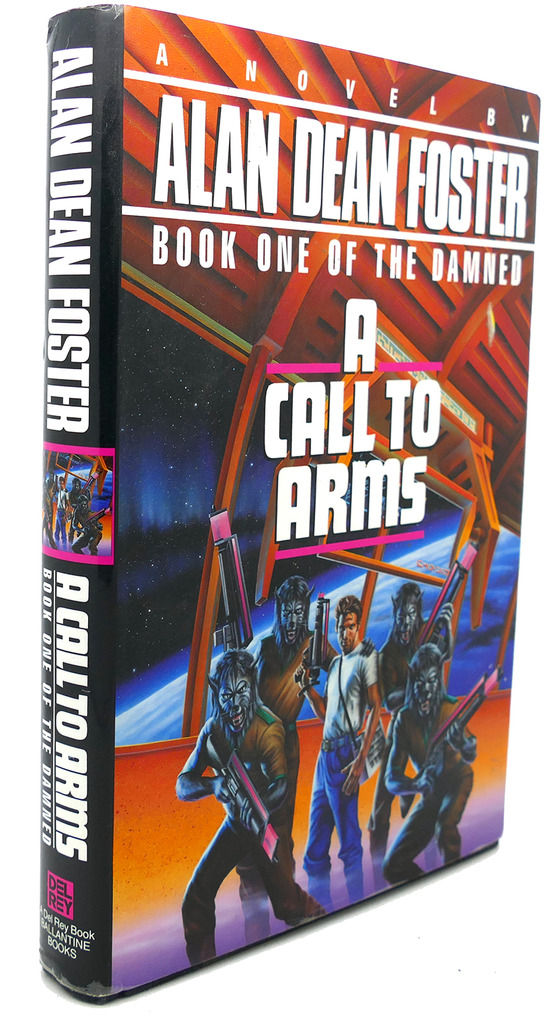 A CALL TO ARMS by Alan Dean Foster First Edition; First Printing