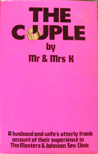 The Couple : A Sexual Profile by Mr and Mrs K. by K, Mr. And Mrs - 1972