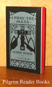 I Pray the Mass, Sunday Missal. (Large Type) de Hoever, Rev. Hugo. (Arranged by) - 1960