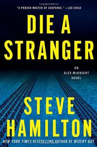 Die a Stranger: An Alex McKnight Novel (Alex McKnight Novels)