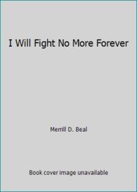I Will Fight No More Forever