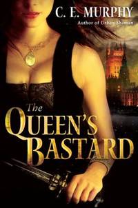 The Queen&#039;s Bastard (The Inheritors&#039; Cycle, Book 1) by Murphy, C. E - 2008