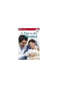 A Trip to the Dentist (DK Readers Level 1)