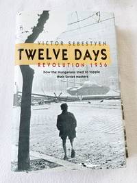 2006 HC Twelve Days by Victor Sebestyen