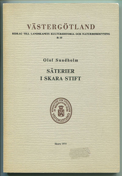 Säterier i Skara stift. Med anmärkningar och…