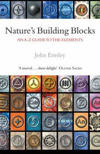 Nature's Building Blocks : An A-Z Guide to the Elements