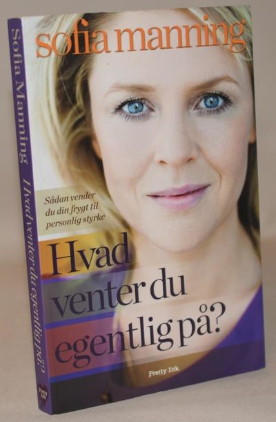 Hvad venter du egentlig på?.