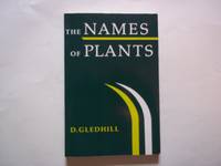 Names of Plants by Gledhill, D - 1985