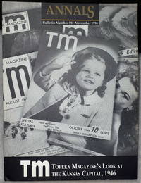 TM: Topeka Magazine's Look at the Kansas Capital, 1946 (Bulletin No. 73 of the Shawnee...