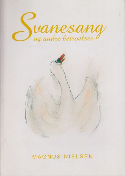 Svanesang og andre betroelser. Illustrert av…