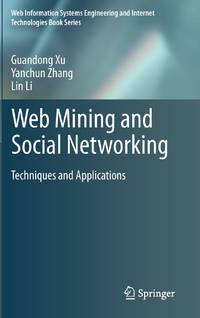 Web Mining and Social Networking : Techniques and Applications
