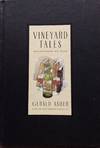 Vineyard Tales. Reflections on Wine. (Inscribed by the author).