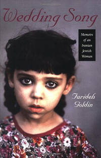 Wedding Song: Memoirs of an Iranian Jewish Woman (HBI Series on Jewish Women)