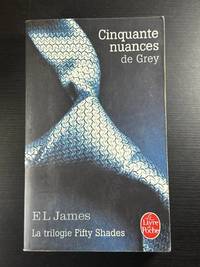 Cinquante nuances de Grey (Cinquante nuances Tome 1): La Trilogie Fifty Shades