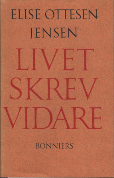 LIVET SKREV VIDARE.