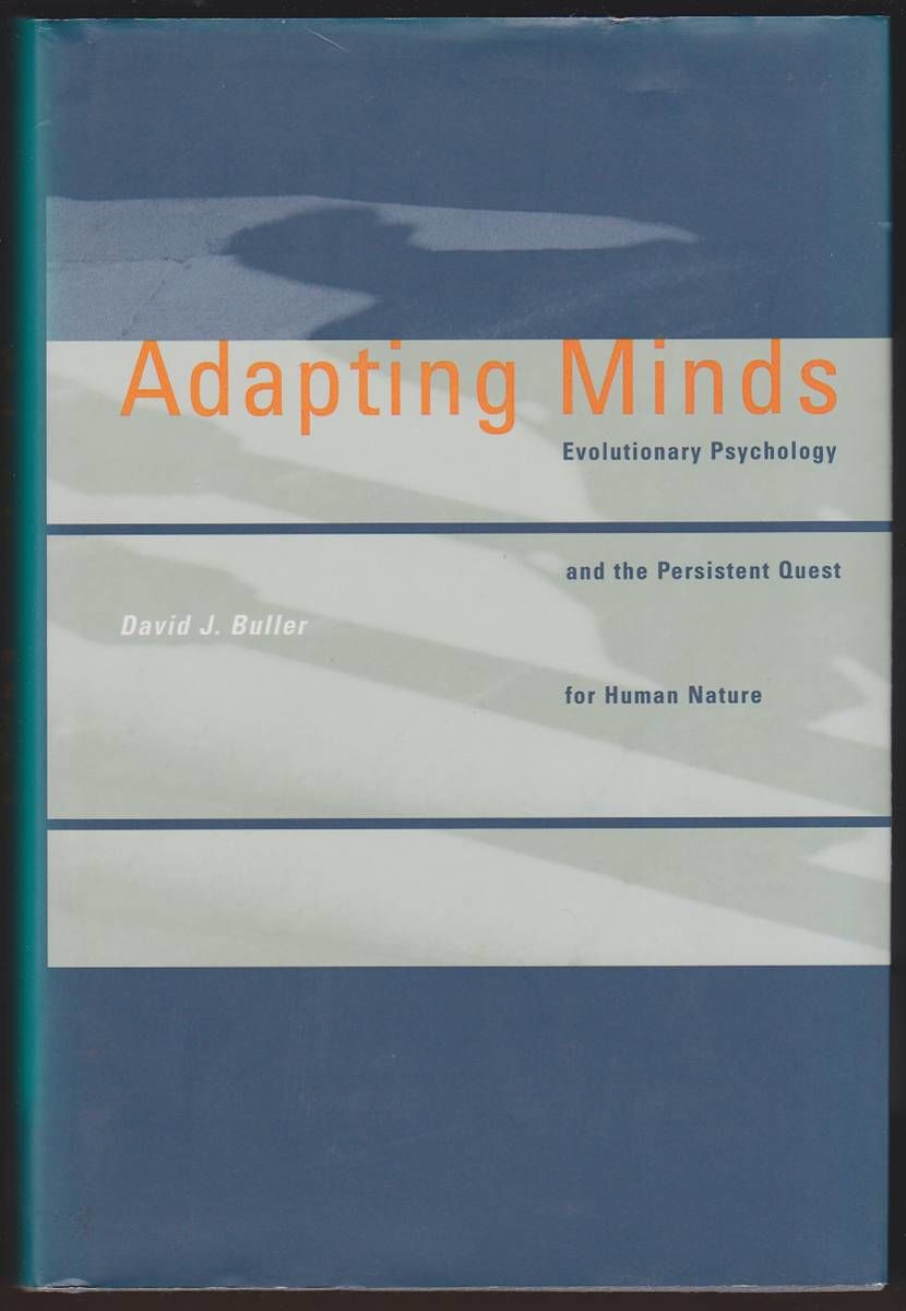 ADAPTING MINDS Evolutionary Psychology and the Persistent Quest