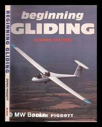Beginning gliding / Derek Piggott