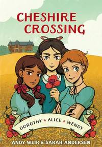Cheshire Crossing : a Graphic Novel
