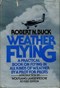 Weather Flying by Robert N. Buck - 1978