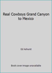 Real Cowboys Grand Canyon to Mexico