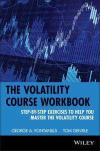 The Volatility Course : Step-by-Step Exercises to Help You Master the Volatility Course