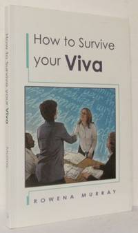 How to Survive Your Viva. Defending a thesis in…
