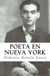 Poeta en Nueva York de Lorca, Federico GarcÃ�Â­a