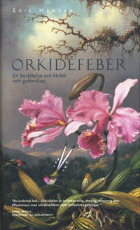 Orkidefeber. En berättelse om kärlek och…