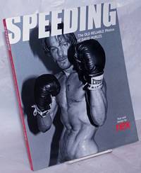 Speeding: the Old Reliable photos of David Hurles by Hurles, David aka Old Reliable, text by Rex - 2005