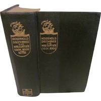 Household Discoveries and Mrs. Curtis's Cook Book: An Encyclopaedia of Practical Recipes and Processes by Morse, Sidney - 1909