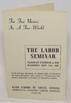The Labor Seminar: Thursday evenings at 8:30, beginning Sept. 21st, 1944. For Free Unions in a Free World
