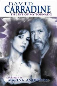 David Carradine : The Eye of My Tornado