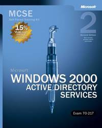 MCSE Self-Paced Training Kit (Exam 70-217) : Microsoft Windows 2000 Active Directory Services