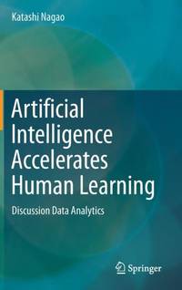Artificial Intelligence Accelerates Human Learning : Discussion Data Analytics