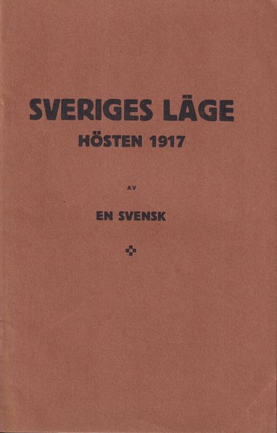 Sveriges läge hösten 1917 av en svensk.
