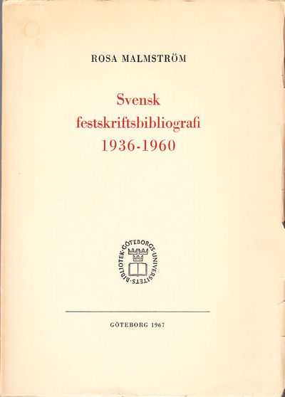 Svensk festskriftsbibliografi 1936-1960.