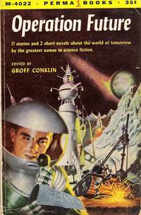 Operation Future by Groff Conklin, Editor - 1955