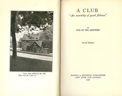 A CLUB: AN ASSEMBLY OF GOOD FELLOWS: BY ONE OF THE MEMBERS