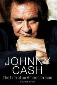 Johnny Cash : The Life of an American Icon