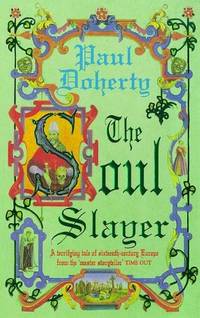 The Soul Slayer: A terrifying tale of Elizabethan suspense
