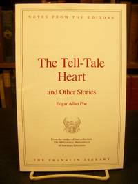 The Tell-Tale Heart and Other Stories, Notes from the Editors, from the Limited Edition Collection, The 100 Greatest Masterpieces of American Literature by Poe, Edgar Allan - 1984