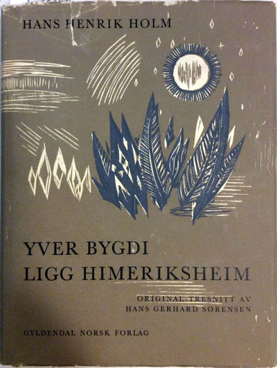 Yver bygdi ligg himelriksheim. Original-tresnitt…