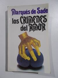 Los crimenes del amor by MarquÃ©s de Sade - 1989