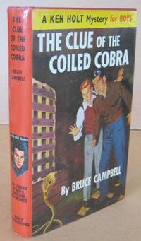 The Clue of the Coiled Cobra - a Ken Holt Mystery by CAMPBELL, Bruce - 1967